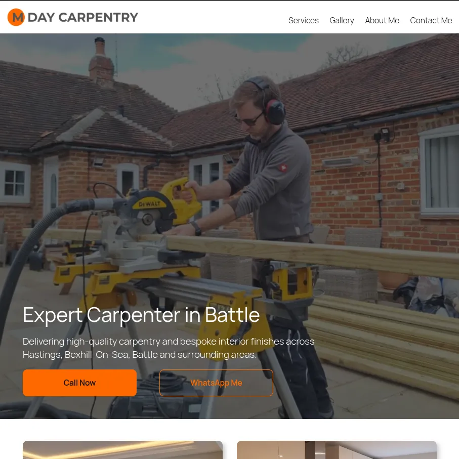 A screenshot of the M Day Carpentry homepage website. The hero section features a background image of a carpenter outdoors using a DeWalt mitre saw to cut timber in front of a brick house. Overlaid on the image is the large heading "Expert Carpenter in Battle", followed by text detailing high-quality carpentry services across Hastings, Bexhill-On-Sea, and Battle, alongside two bright orange call-to-action buttons labelled "Call Now" and "WhatsApp Me".